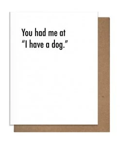 Pretty Alright Goods Cards Had Me At Dog Greeting Card
