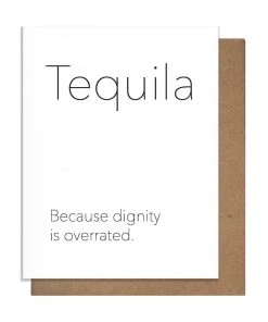 Pretty Alright Goods Cards Tequila Dignity Greeting Card