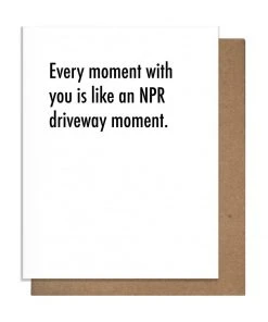Pretty Alright Goods NPR Moment Greeting Card